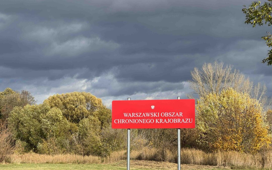 Oznaczenie chronionego krajobrazu Mazowsza * Labeling our protected landscape of Mazovia